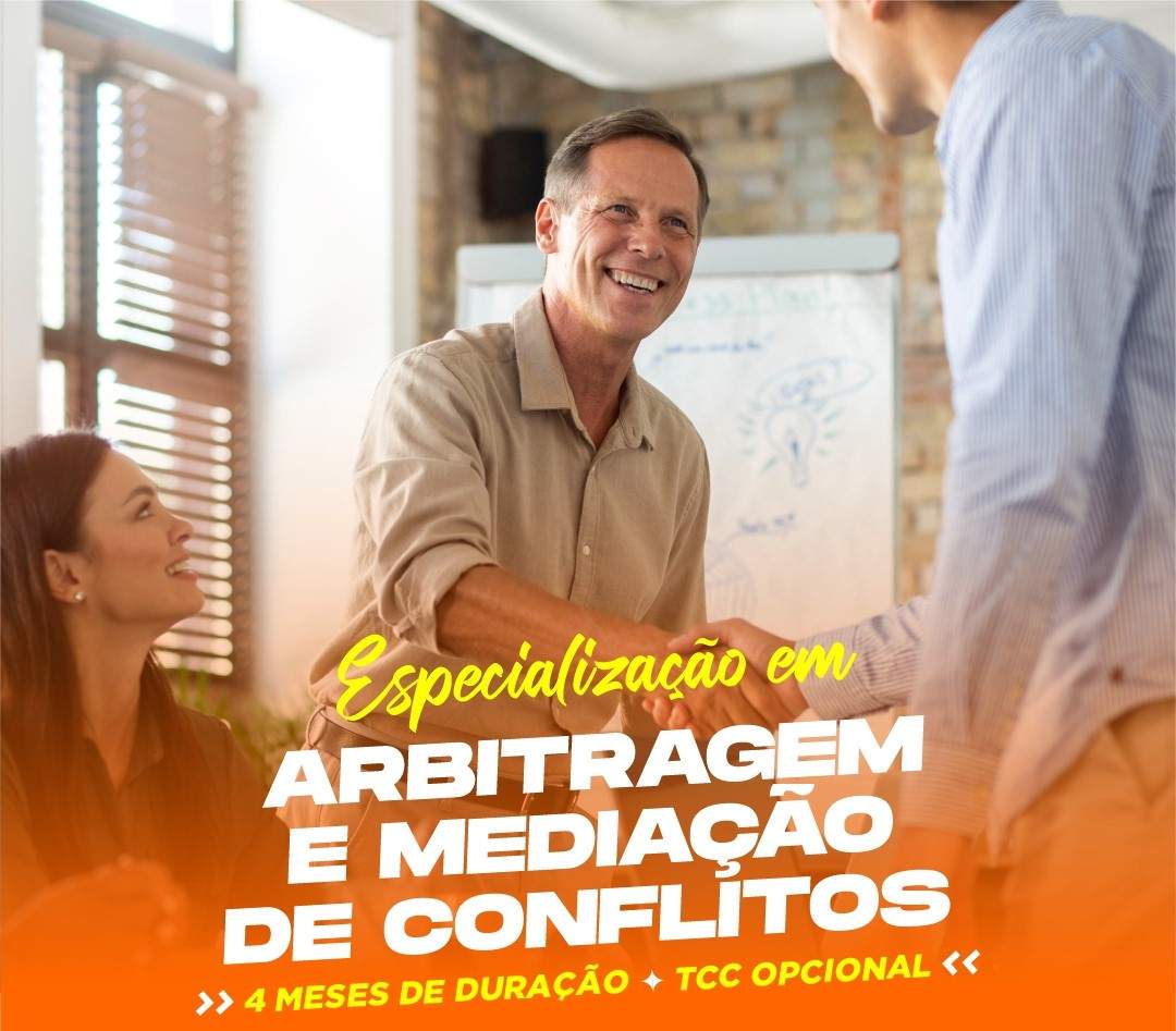 ESPECIALIZAÇÃO EM ARBITRAGEM E MEDIAÇÃO DE CONFLITOS